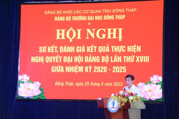 Hội nghị sơ kết đánh giá kết quả thực hiện Nghị quyết Đại hội Đảng bộ Trường Đại học Đồng Tháp lần thứ XVIII giữa nhiệm kỳ 2020 – 2025