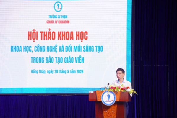 Hội thảo khoa học Trường Sư phạm năm 2026 “Khoa học, công nghệ và đổi mới sáng tạo trong đào tạo giáo viên”