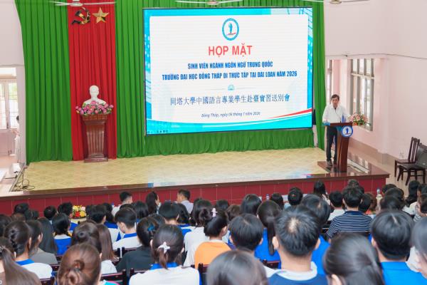 NGÀNH NGÔN NGỮ TRUNG QUỐC TRƯỜNG ĐẠI HỌC ĐỒNG THÁP: GẮN ĐÀO TẠO VỚI CƠ HỘI THỰC TẬP QUỐC TẾ TẠI ĐÀI LOAN