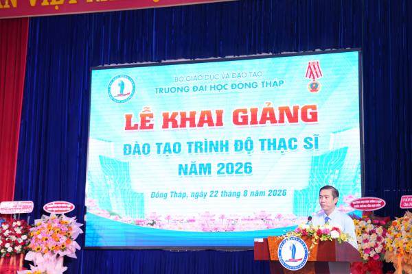 Trường Đại học Đồng Tháp khai giảng đào tạo trình độ thạc sĩ đợt 2 năm 2026